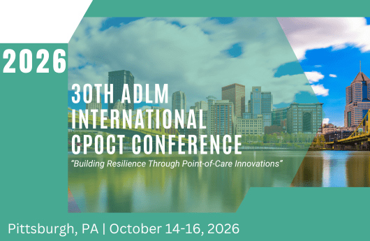 Graphic with the words "30th ADLM International CPOCT Conference: ' Building resilience through point-of-care innovations.'. Pittsburgh, Philadelphia, October 14-16, 2026."