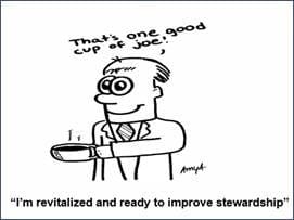 That's one good cup of joe! I'm revitalized and ready to improve stewardship.