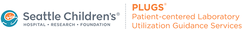 Seattle Children's Patient-Centered Laboratory Utilization Guidance Services